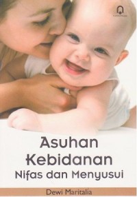 Image of Asuhan Kebidanan : Nifas dan Menyusui