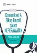 Komunikasi & Sikap Empati dalam Keperawatan