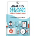 Analisis Kebijakan Kesehatan : Prinsip dan Kebijakan