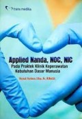 Applied Nanda, NOC, NIC Pada Praktik Klinik Keperawatan Kebutuhan Dasar Manusia