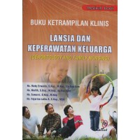 Image of Buku Keterampilan Klinis Lansia dan Keperawatan Keluarga...