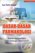 Dasar-Dasar Farmakologi : Disertai Dengan Tabel Daftra Golongan Obat Generik