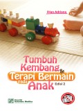 Tumbuh Kembang & Terapi Bermain Pada Anak