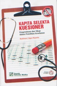 Image of Kapita Selekta Kuesioner : Pengetahuan dan Sikap dalam Pendidikan Kesehatan