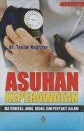 Asuhan Keperawatan : Maternitas, Anak, Bedah Dan Penyakit Dalam
