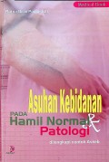 Asuhan Kebidanan Pada Hamil Normal & Patologi : Dilengkapi Contoh Askeb