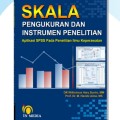 Skala Pengukuran dan Instrumen Penelitian : Aplikasi SPSS Pada Penelitian Ilmu Keperawatan