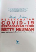 Model Asuhan Keperawatan Covid-19 Berdasarkan Teori Betty Neuman : Apikasi pada Keperawatan Gawat Darurat dan Keperawatan Jiwa