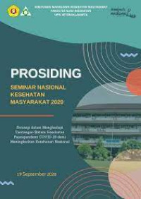 Image of Prosiding : Strategi dalam Menghadapi Tantangan Sistem Kesehatan Pascapandemi COVID-19 demi Meningkatkan Ketahanan Nasional, 2020
