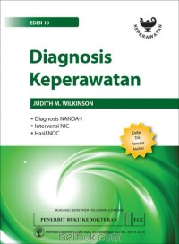 Image of Diagnosis Keperawatan : Diagnosos NANDA-I, Intervensi NIC, Hasil NOC