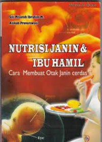 Nutrisi Janin & Ibu Hamil : Cara Mebuat Otak Janin Cerdas