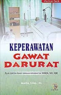 Image of Keperawatan Gawat Darurat : Plus Contoh Askep dengan Pendekatan NANDA, NIC, NOC