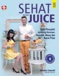 Sehat dengan Juice untuk Penyakit Jantung Koroner, Rematik, Maag dan Batuk Pilek