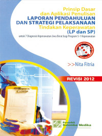 Prinsip Dasar Dan Aplikasi Penulisan Laporan Pendahuluan Dan Strategi Pelaksanaan Tindakan Keperawatan (Lp Dan Sp)