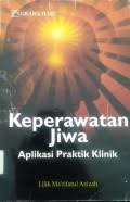 Keperawatan Jiwa : Aplikasi Praktik Klinik