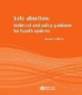 E-Book : Safe abortion: technical and policy guidancetechnical and policy guidance for health systemsfor health systems