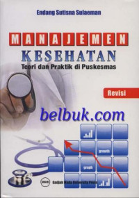 Image of Manajemen Kesehatan : Teori dan Praktik di Puskesmas