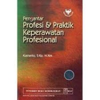 Image of Pengantar Profesi & Praktik Keperawatan Profesional
