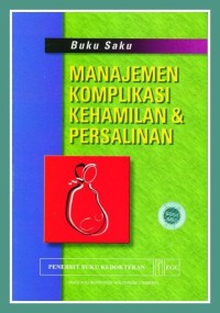 Image of Buku Saku Manajemen Komplikasi Kehamilan & Persalinan