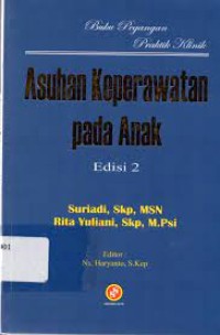 Image of Buku Pegangan Praktik Klinik : Asuhan Keperawatan Pada Anak