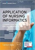 E-Book : APPLICATION OF NURSING  INFORMATICS Competencies, Skills, Decision-Making
