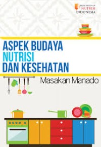 Aspek budaya nutrisi dan kesehatan masakan manado