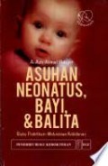 Asuhan Neonatus, Bayi & Balita : Buku Pratikum Mahasiswa Kebidanan