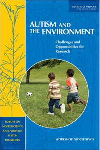 Image of Autism and the Environment: Challenges and Opportunities for Research, Workshop Proceedings