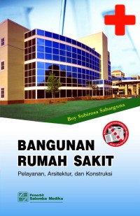 Bangunan Rumah Sakit Pelayanan, Arsitektur, Dan Konstruksi