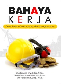Image of Bahaya Kerja Serta Faktor-Faktor yang Mempengaruhinya
