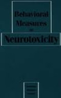 Behavioral Measures of Neurotoxicity