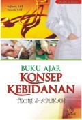 Buku Ajar Konsep Kebidanan : Teori dan Aplikasi