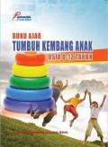 Buku Ajar Tumbuh Kembang Anak Usia 0-12 Tahun