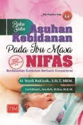 Buku Saku Asuhan Kebidanan Pada Ibu Masa Nifas : Berdasarkan Krikulum Berbasis Kompetensi