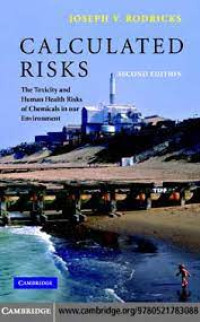 Image of Calculated risks : The Toxicity and Human Health Risks of Chemicals in Our Environment