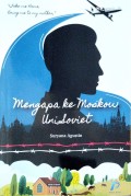 Mengapa ke moskov uni soviet