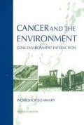 Cancer and the Environment: Gene-Environment Interactions