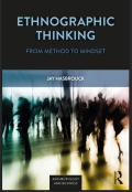 ETHNOGRAPHIC
THINKING
FROM MЕTHOD TO MINDSET