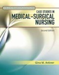 CLINICAL DECISION MAKING : Case Studies in Medical-Surgical Nursing