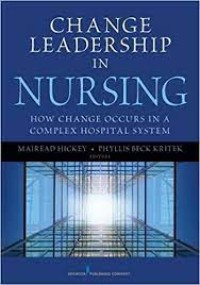 E-Book : Change Leadership n Nursing How Change Occurs in a Complex Hospital System