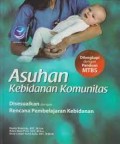 Asuhan Kebidanan Komunitas : Disesuaikan Dengan Rencana Pembelajaran Kebidanan