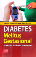 Diabetes melitus gestasional : deteksi dini dan asuhan keperawatan