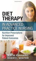 E-Book : Diet Therapy in Advanced Practice Nursing: Nutrition Prescriptions for Improved Patient Outcomes