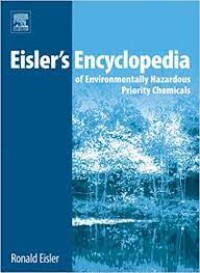Image of EISLER’S ENCYCLOPEDIA OF ENVIRONMENTALLY HAZARDOUS PRIORITY CHEMICALS