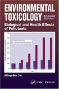 ENVIRONMENTAL TOXICOLOGY : Biological and Health Effects of Pollutants