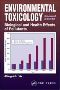 Image of ENVIRONMENTAL TOXICOLOGY : Biological and Health Effects of Pollutants