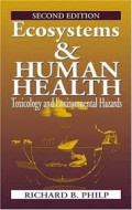 Ecosystems and HUMAN HEALTH : oxicology and Environmental Hazards