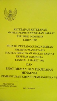 Ketetapan-ketetapan Majelis permusyawaratan rakyat republik indonesia tahun 1993....
