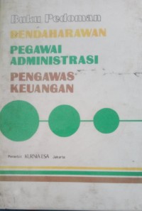 Buku Pedoman : Bendaharawan Pegawai Administrasi Pengawas Keuangan