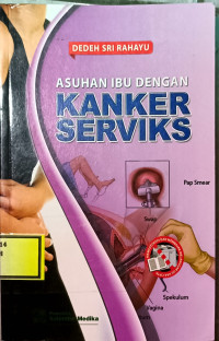Image of Asuhan Ibu Dengan Kanker Serviks
